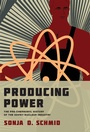 Cover: Producing Power - MIT Press