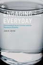 Cover: Engaging the Everyday - MIT Press