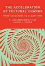 Cover: The Acceleration of Cultural Change - MIT Press