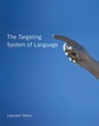 Cover: The Targeting System of Language - MIT Press