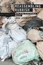 Cover: Reassembling Rubbish - MIT Press