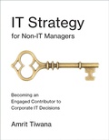 Cover: IT Strategy for Non-IT Managers - MIT Press