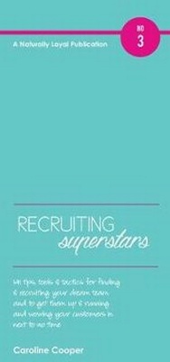 Enlarge image Cover: Recruiting Superstars - Naturally Loyal Publishing