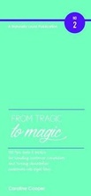 Cover: From Tragic to Magic - Naturally Loyal Publishing