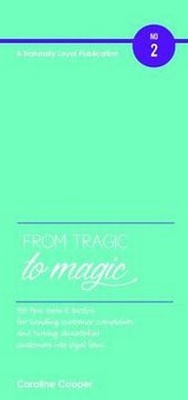 Enlarge image Cover: From Tragic to Magic - Naturally Loyal Publishing