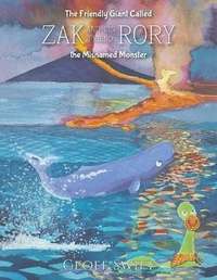 Enlarge image Cover: The Friendly Giant Called Zak and His Friend Rory the Misnamed Monster - Austin Macauley Publishers