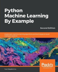 Enlarge image Cover: Python Machine Learning By Example - Packt Publishing