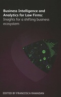 Cover: Business Intelligence and Analytics for Law Firms: Insights for a shifting business ecosystem - Ark Group