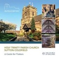 Cover: Holy Trinity Parish Church Sutton Coldfield 2018 - Holy Trinity Parish Church Sutton Coldfield