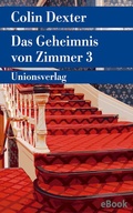 Cover: Das Geheimnis von Zimmer 3 - Unionsverlag