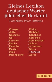 Abbildung von: Kleines Lexikon deutscher Wörter jiddischer Herkunft - C.H.BECK