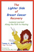 Cover: The Lighter Side of Breast Cancer Recovery: Lessons Learned Along the Path to Healing - Lighthearted Press