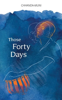 Enlarge image Cover: Those Forty Days - Chhandayan