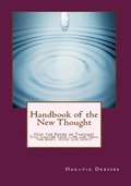 Cover: Handbook of the New Thought: How the Power of Thought Can Change Your Life and Heal the Body, Mind and Spirit - Hudson Mohawk Press