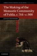 Cover: The Making of the Monastic Community of Fulda, c.744-c.900 - Cambridge University Press