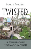 Cover: Twisted: A Minneapolis Tornado Memoir - Celebration Generation