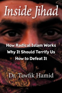 Abbildung von: Inside Jihad: How Radical Islam Works, Why It Should Terrify Us, How to Defeat It - D Street Books