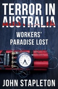 Cover: Terror in Australia: Workers' Paradise Lost - A Sense Of Place Publishing