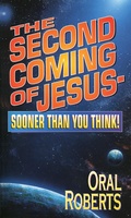 Cover: The Second Coming of Jesus - Sooner Than You Think - Oral Roberts Evangelistic Association