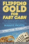 Cover: How to Buy Gold - The Quick & Dirty Guide to Flipping Scrap Gold for Massive Profits ... Starting Tonight! - Ebookit.com