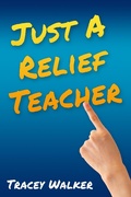 Cover: Just A Relief Teacher - eBookIt.com