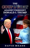 Cover: The Coup D'&Atilde;&copy;tat Against President Donald J. Trump - eBookIt.com