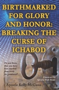 Cover: Birthmarked For Glory and Honor: Breaking The Curse of Ichabod - eBookIt.com