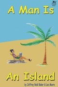 Cover: A Man Is An Island: The Pithiest Story Ever Told - Jerbil Books