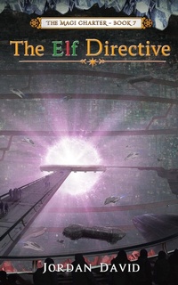 Enlarge image Cover: The Elf Directive - Book Seven of the Magi Charter - eBookIt.com