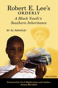 Cover: Robert E. Lee's Orderly A Black Youth's Southern Inheritance (2nd Edition) - eBookIt.com