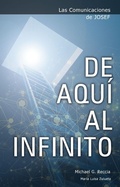 Cover: Las Comunicaciones de Josef: De Aqu&Atilde;&shy; al Infinito - Band of Light Media Limited