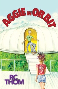 Enlarge image Cover: Aggie in Orbit - Rachel C Thompson