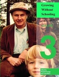 Cover: Growing Without Schooling: The Complete Collection - HoltGWS LLC