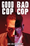Cover: GoodCopBadCop - Jim Alexander