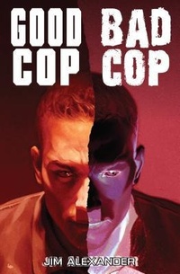 Enlarge image Cover: GoodCopBadCop - Jim Alexander