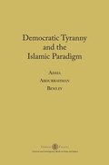 Cover: Democratic Tyranny and the Islamic Paradigm - Diwan Press