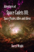 Cover: Adventures of Space Cadets 101: Space Pirates, Allies and Aliens - Waldenhouse Publishers, Inc.