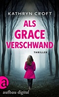 Cover: Als Grace verschwand - Aufbau