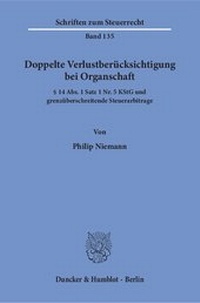 Abbildung von: Doppelte Verlustberücksichtigung bei Organschaft. - Duncker & Humblot