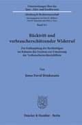 Cover: R&uuml;cktritt und verbrauchersch&uuml;tzender Widerruf. - Duncker & Humblot