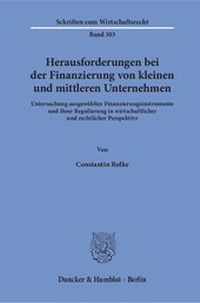 Abbildung von: Herausforderungen bei der Finanzierung von kleinen und mittleren Unternehmen. - Duncker & Humblot