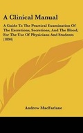 Cover: A Clinical Manual - Kessinger Publishing