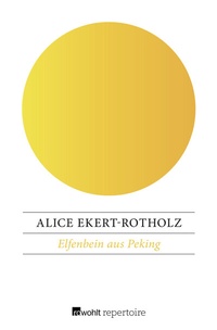 Enlarge image Cover: Elfenbein aus Peking - Rowohlt Repertoire