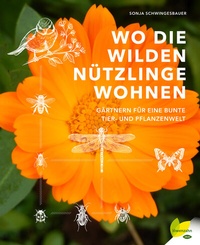 Abbildung von: Wo die wilden Nützlinge wohnen - Löwenzahn Verlag in der Studienverlag Ges.m.b.H.