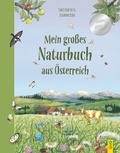 Cover: Mein gro&szlig;es Naturbuch aus &Ouml;sterreich - G&G Verlag, Kinder- und Jugendbuch