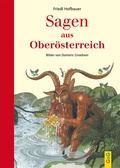 Cover: Sagen aus Ober&ouml;sterreich - G&G Verlag, Kinder- und Jugendbuch
