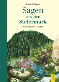 Abbildung von: Sagen aus der Steiermark - G&G Verlag, Kinder- und Jugendbuch