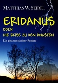 Cover: Eridanus oder die Reise zu den &Auml;ngsten - Books on Demand
