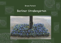 Abbildung von: Berliner Straßengärten - Books on Demand