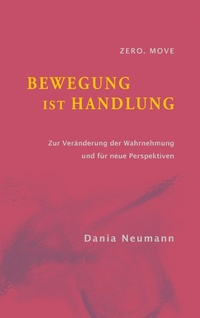 Enlarge image Cover: Bewegung ist Handlung - Books on Demand
